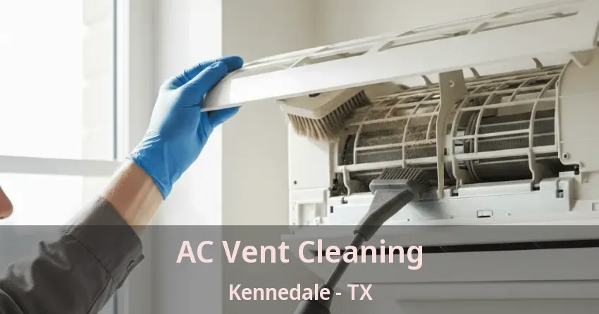 AC Vent Cleaning Kennedale - TX AC Vent Cleaning Kennedale - TX