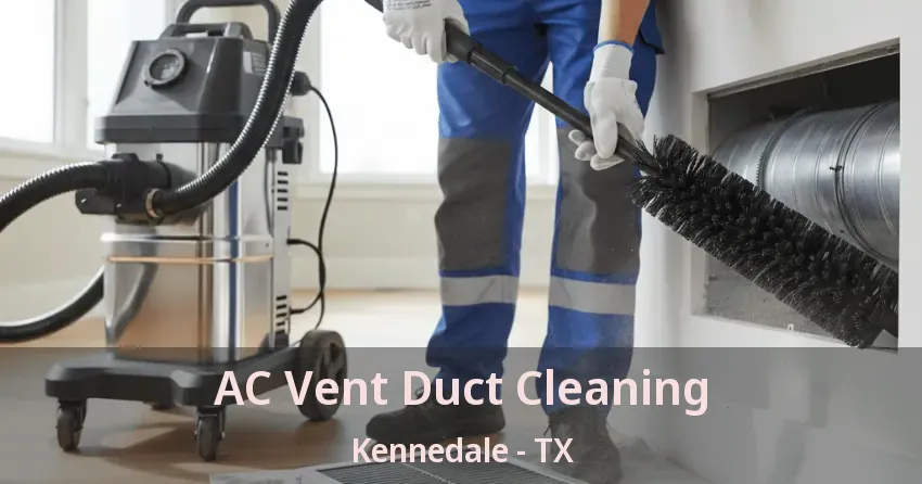 AC Vent Duct Cleaning Kennedale - TX