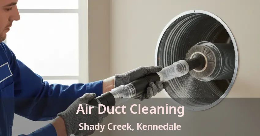 Air Duct Cleaning Shady Creek, Kennedale - TX