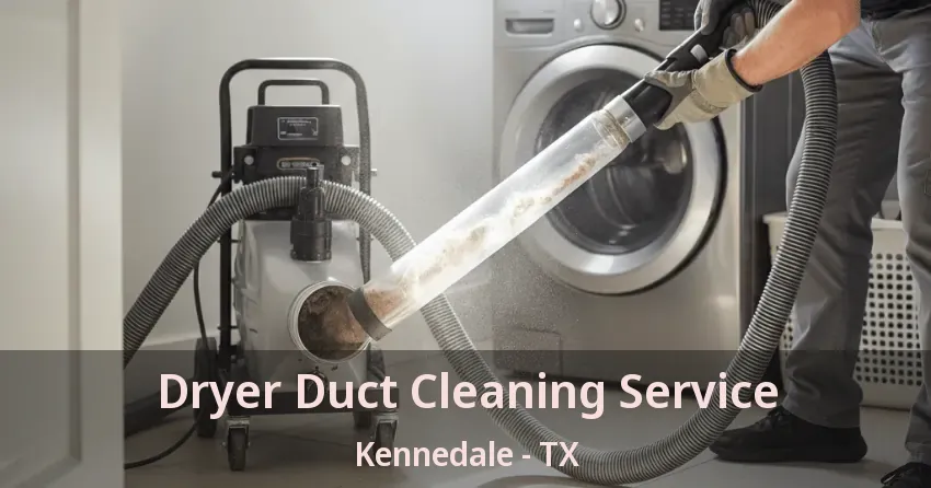 Dryer Duct Cleaning Service Kennedale - TX