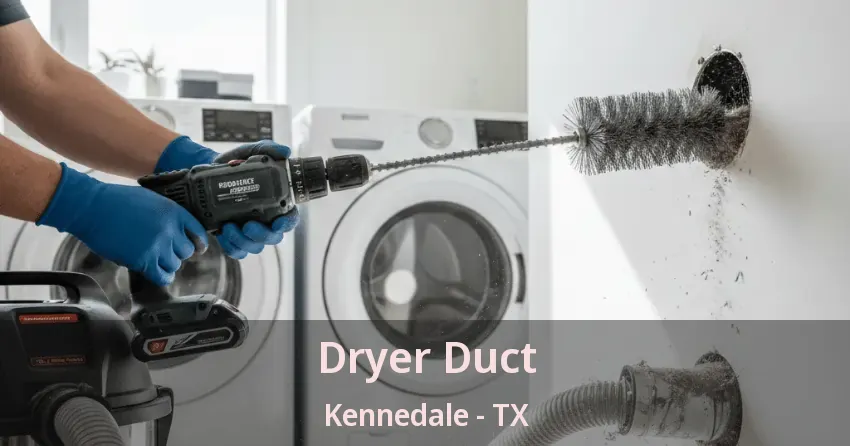 Dryer Duct Kennedale - TX