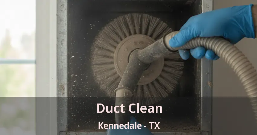 Duct Clean Kennedale - TX