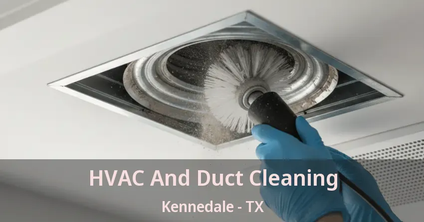 HVAC And Duct Cleaning Kennedale - TX