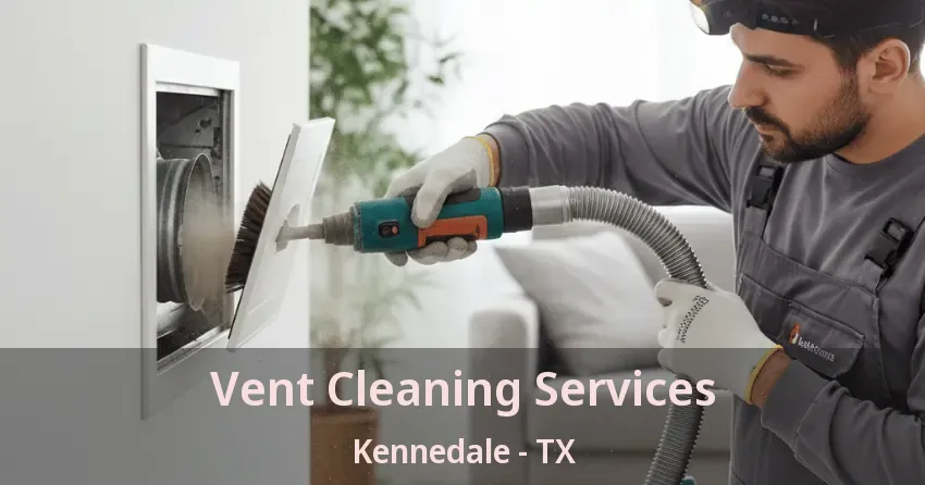 Vent Cleaning Services Kennedale - TX
