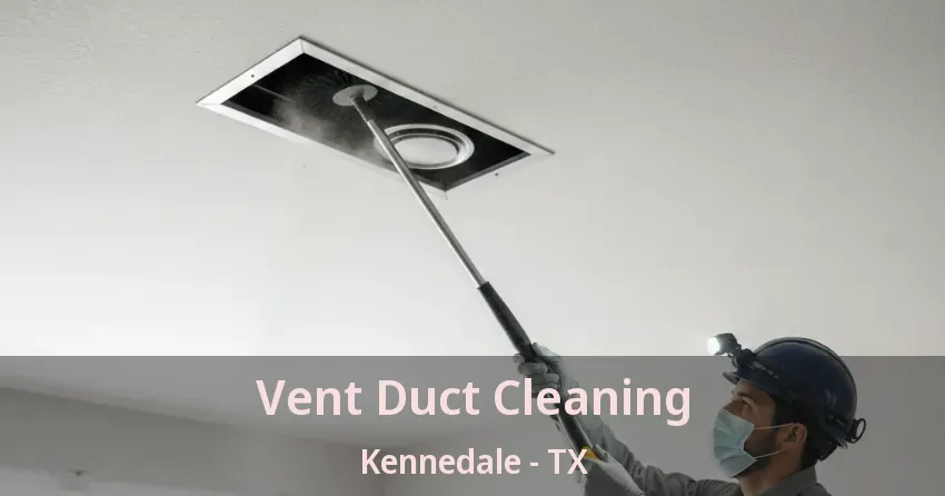 Vent Duct Cleaning Kennedale - TX